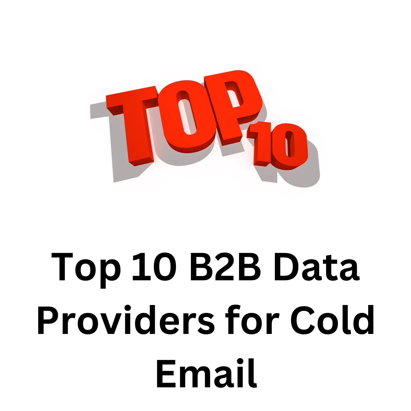 Ultimate Guide: Top 10 B2B Data Providers for Cold Email