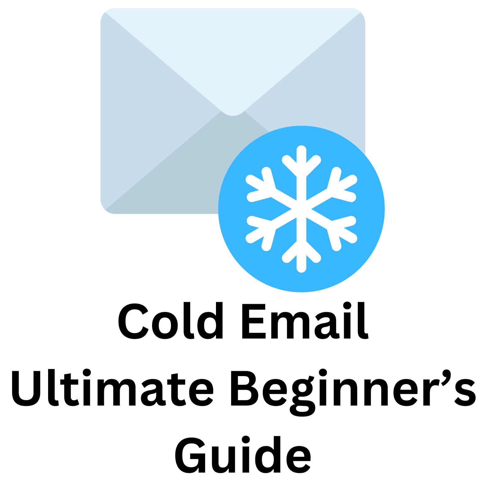 Cold Email - Ultimate Beginner's Guide