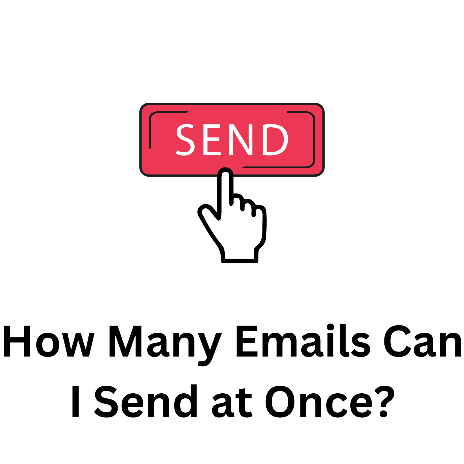 How Many Emails Can I Send at Once?