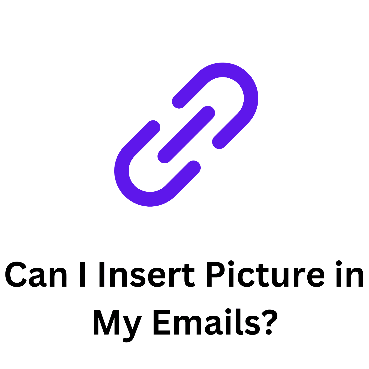 Can I Insert Picture in My Emails?