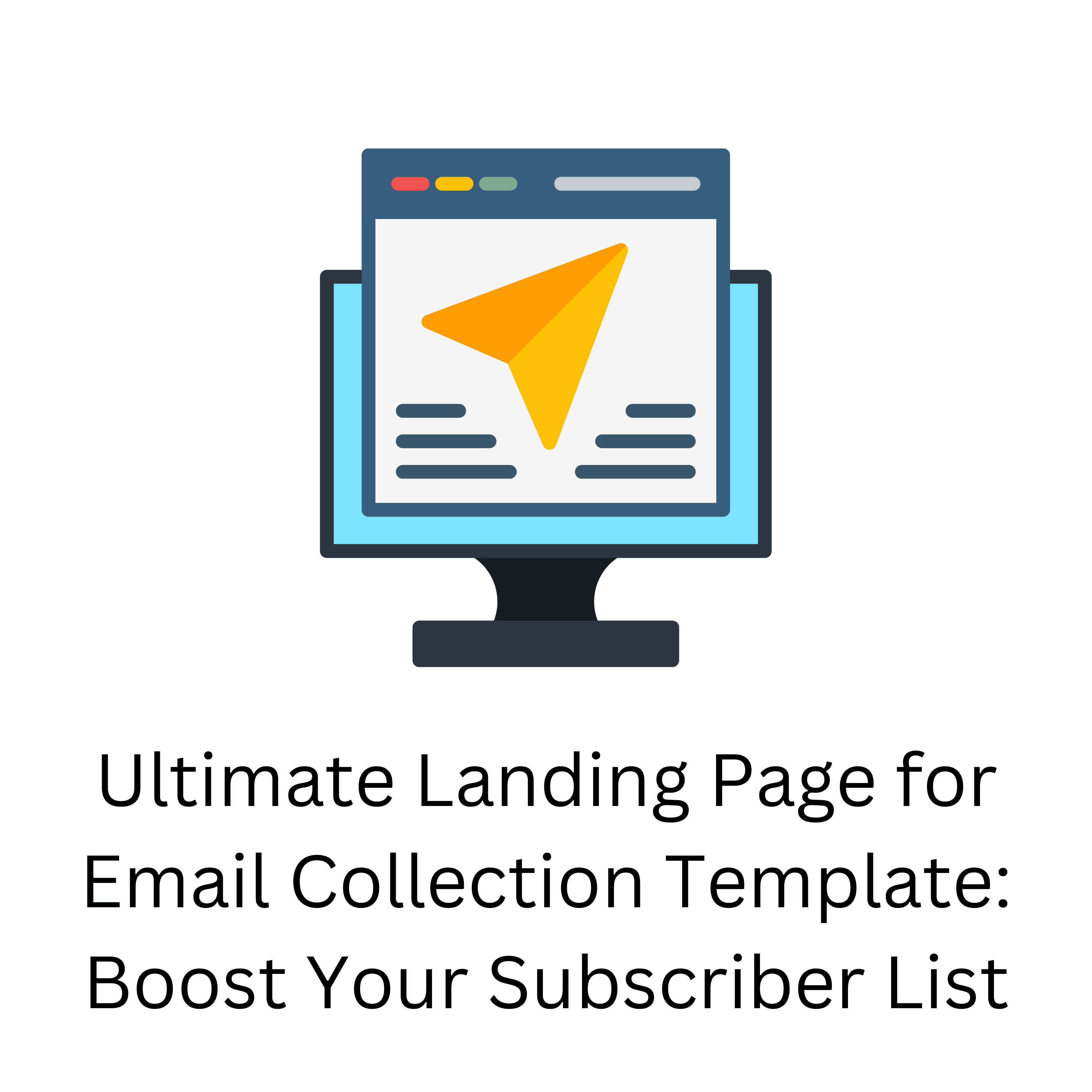 Ultimate Landing Page for Email Collection Template: Boost Your Subscriber List