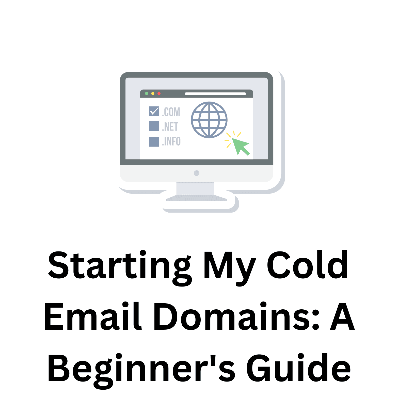 Starting My Cold Email Domains: A Beginner's Guide