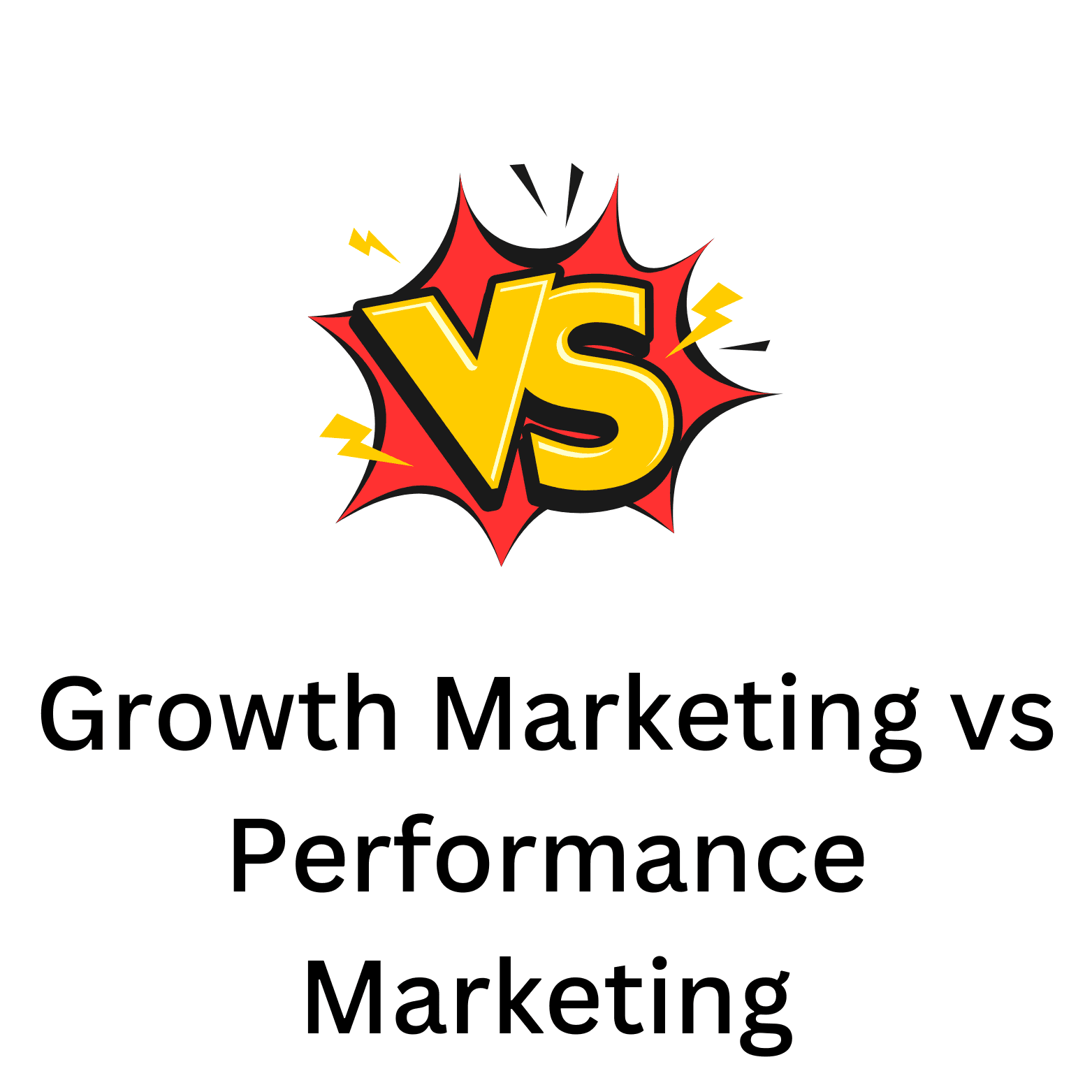 Growth Marketing vs Performance Marketing: A Comprehensive Comparison