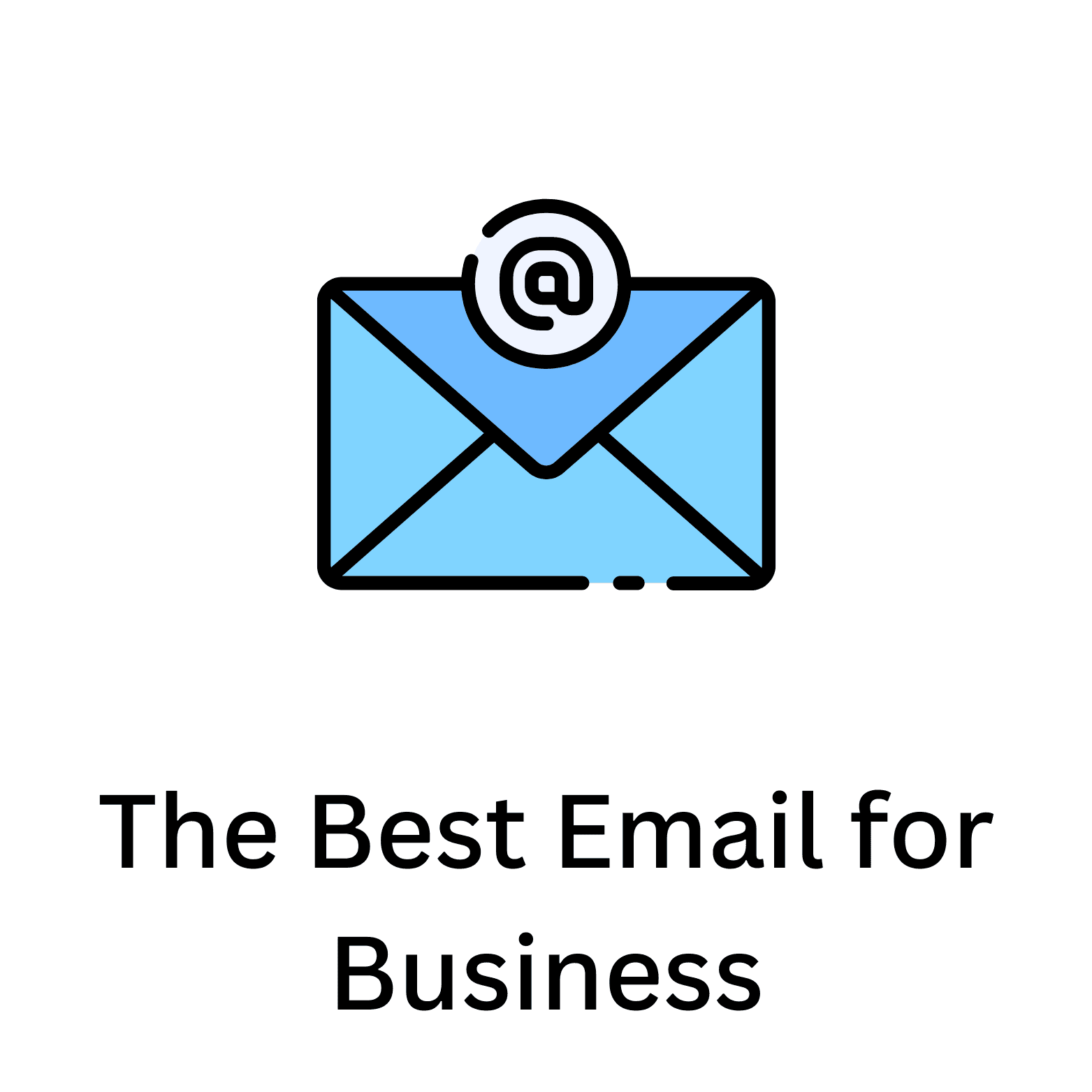 The Best Email for Business: A Comprehensive Guide