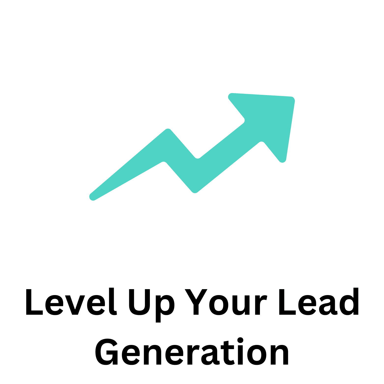 Level Up Your Lead Generation: Strategies for Success