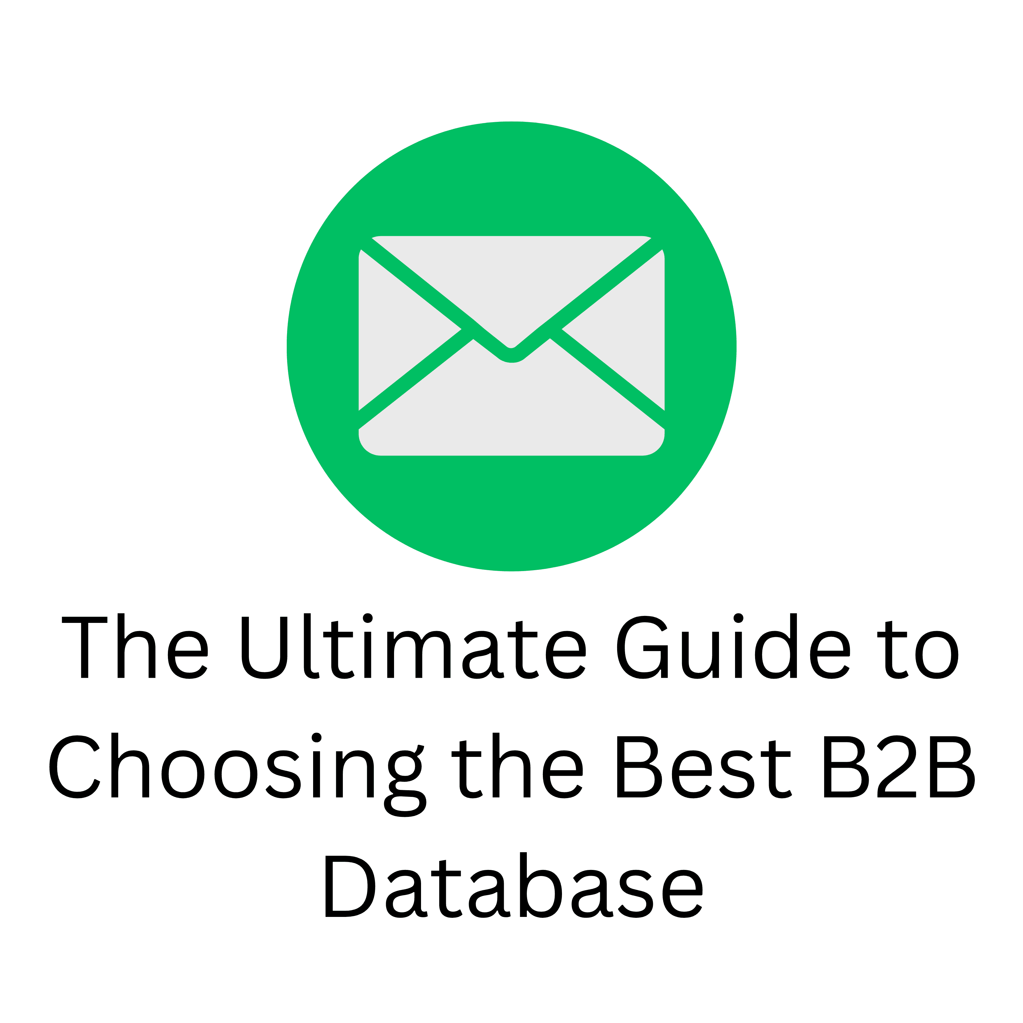 The Ultimate Guide to Choosing the Best B2B Database