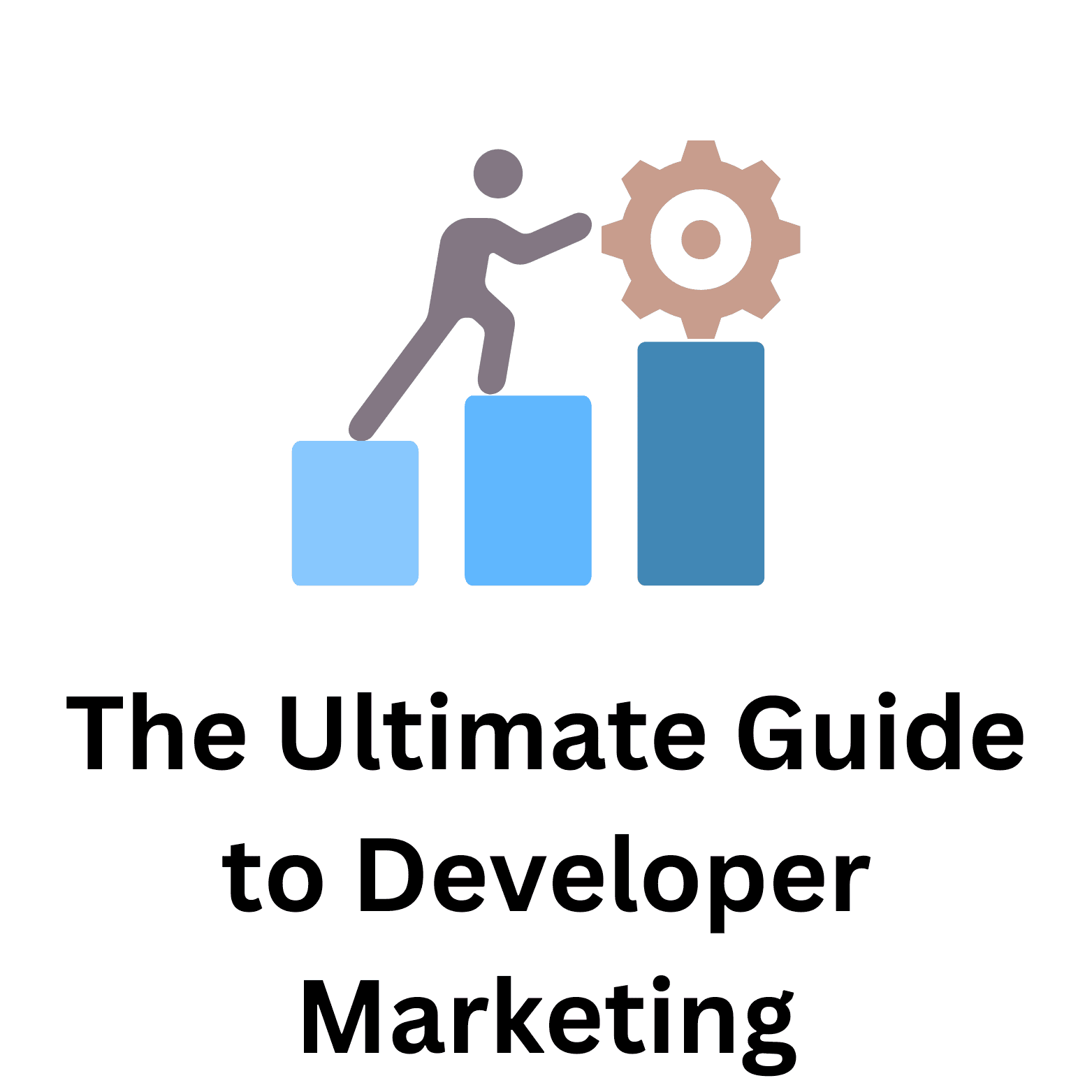 The Ultimate Guide to Developer Marketing