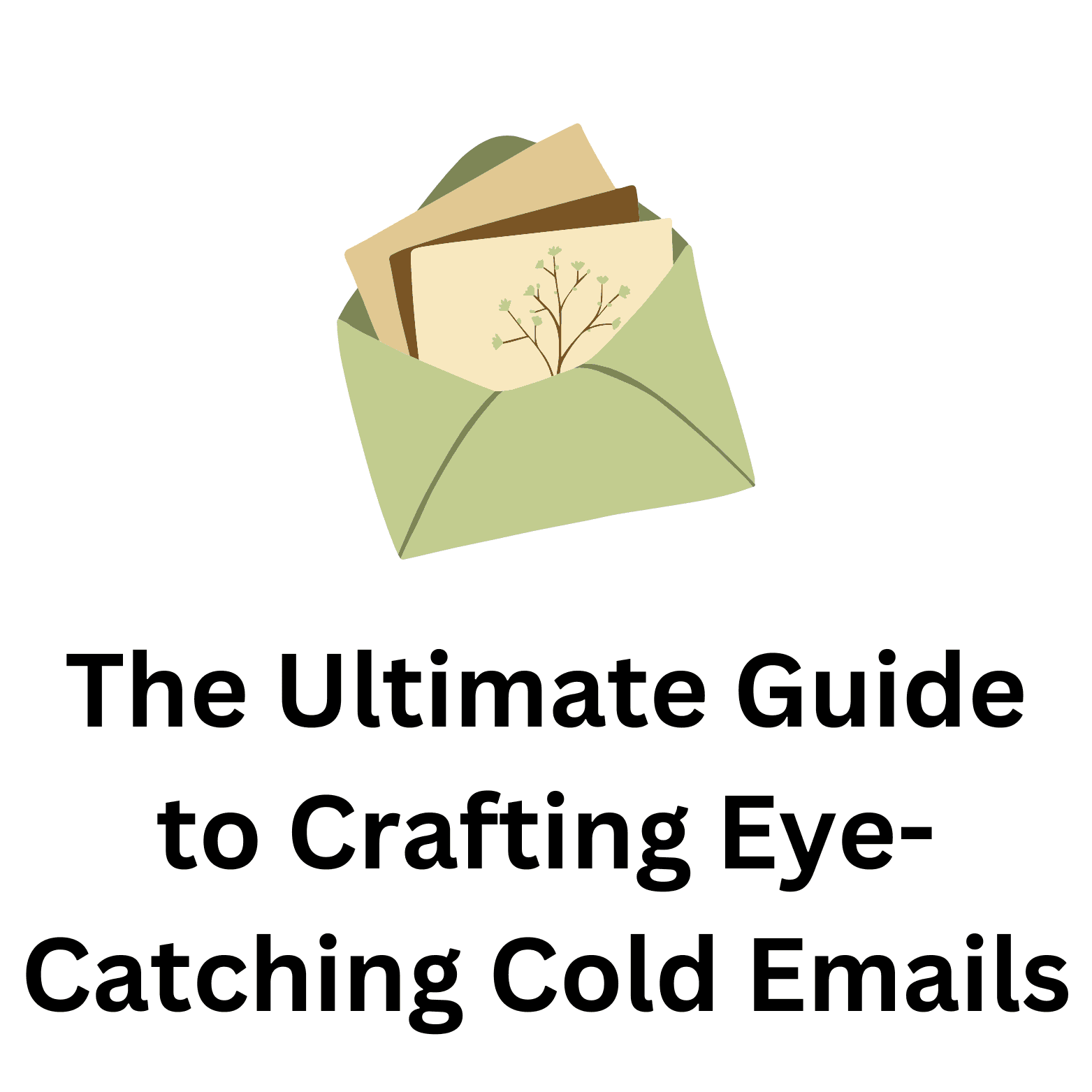 The Ultimate Guide to Crafting Eye-Catching Cold Emails