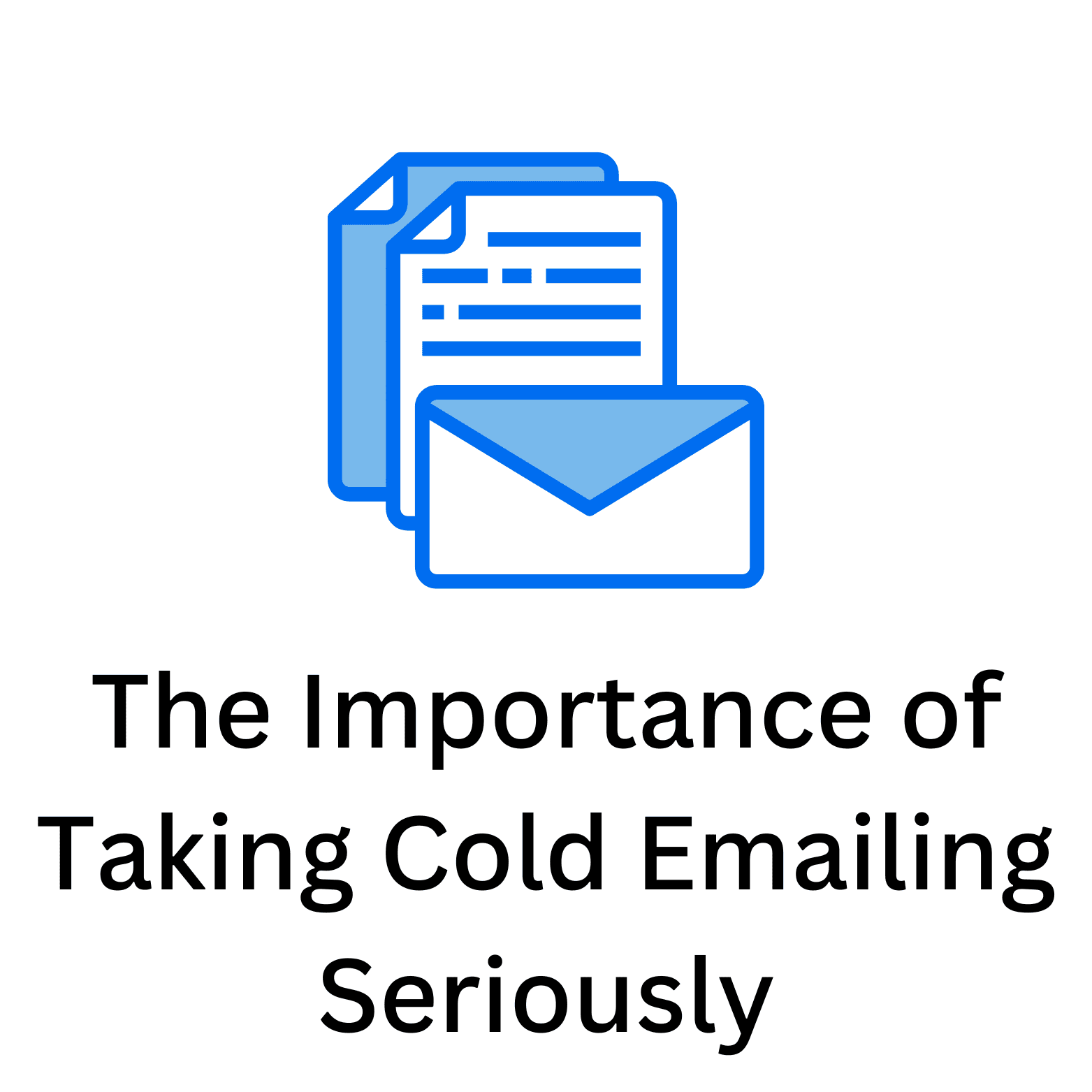 The Importance of Taking Cold Emailing Seriously