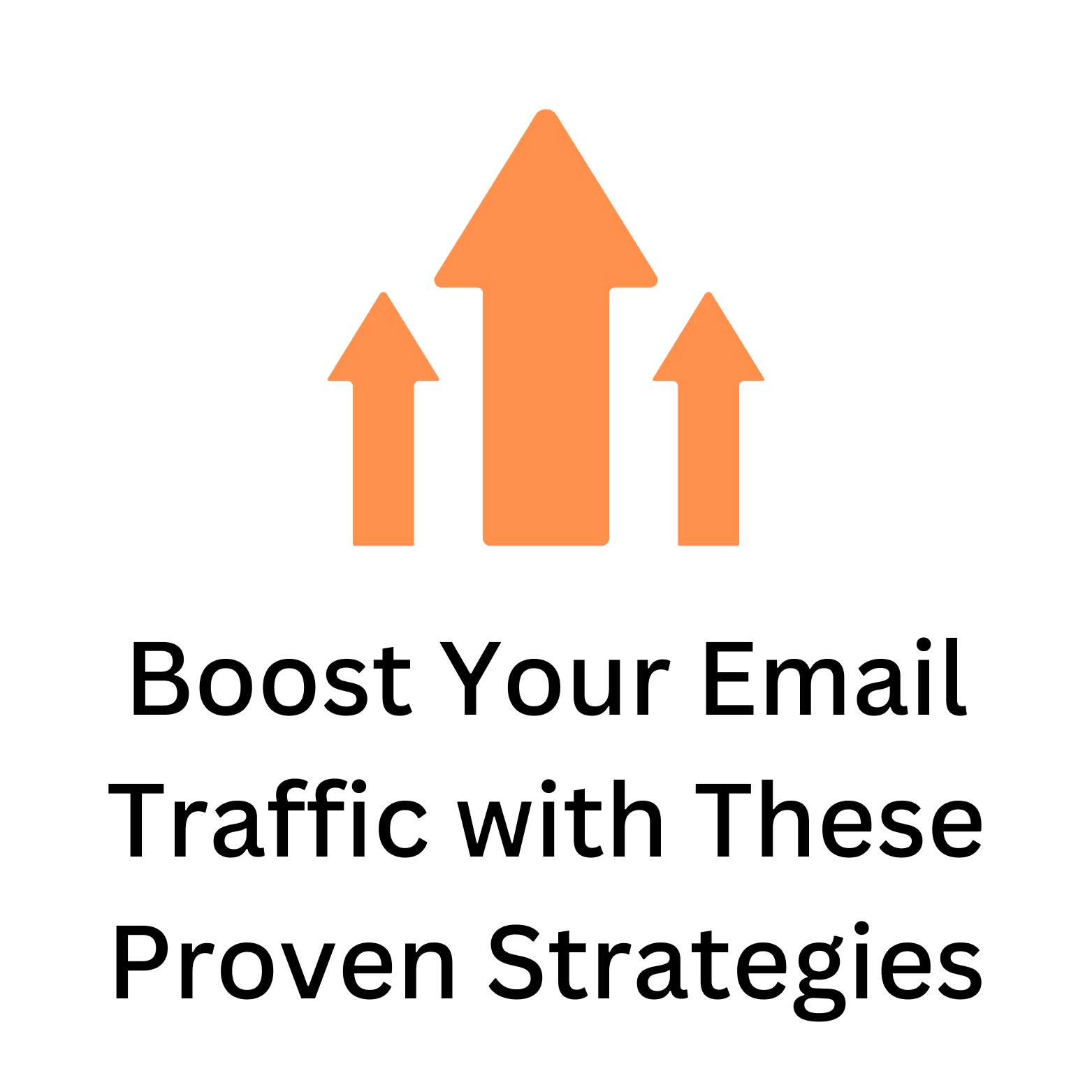 Boost Your Email Traffic with These Proven Strategies