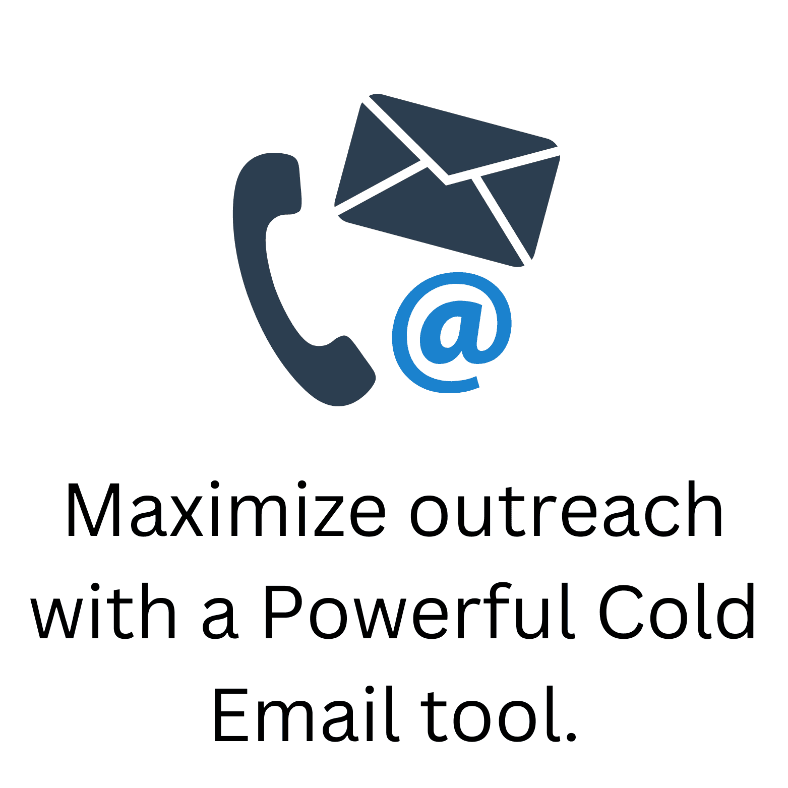 Maximize Your Outreach with the Most Powerful Cold Email Tool
